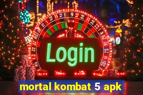 mortal kombat 5 apk